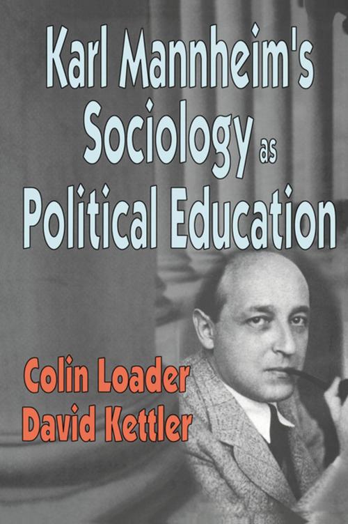Cover of the book Karl Mannheim's Sociology as Political Education by Colin Loader, Taylor and Francis