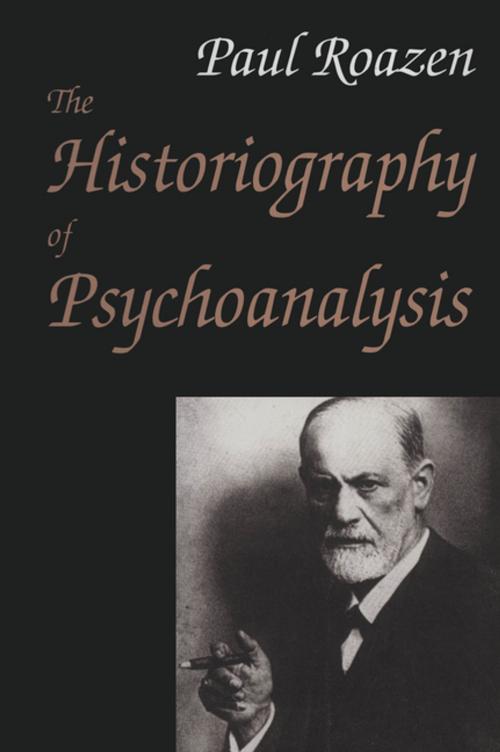 Cover of the book The Historiography of Psychoanalysis by Paul Roazen, Taylor and Francis
