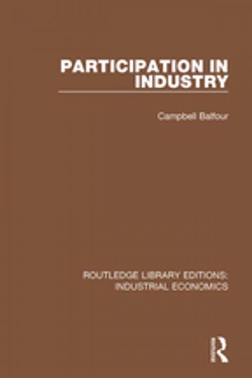 Cover of the book Participation in Industry by Campbell Balfour, Taylor and Francis