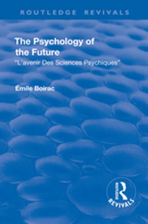 Cover of the book Revival: The Psychology of the Future (1918) by Émile Boirac, Taylor and Francis