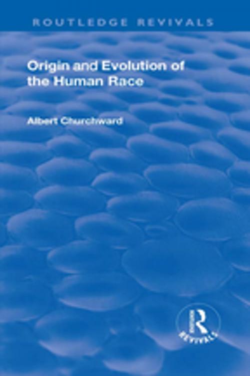 Cover of the book Revival: Origin and Evolution of the Human Race (1921) by Albert Churchwood, Taylor and Francis