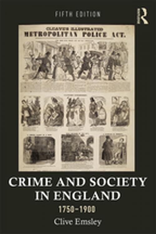 Cover of the book Crime and Society in England, 1750–1900 by Clive Emsley, Taylor and Francis