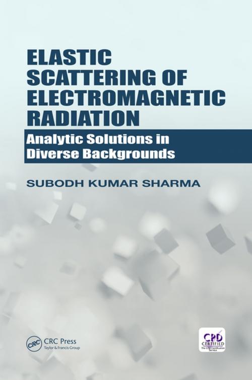 Cover of the book Elastic Scattering of Electromagnetic Radiation by Subodh Kumar Sharma, CRC Press