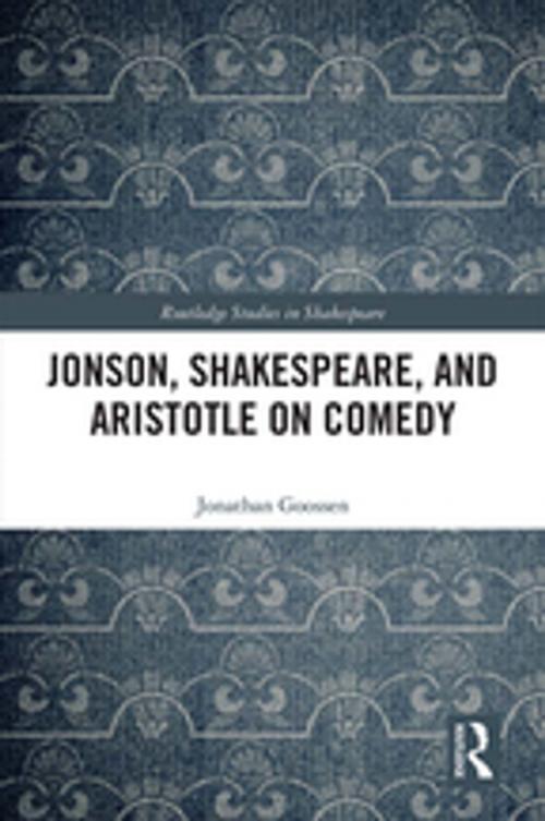 Cover of the book Jonson, Shakespeare, and Aristotle on Comedy by Jonathan Goossen, Taylor and Francis