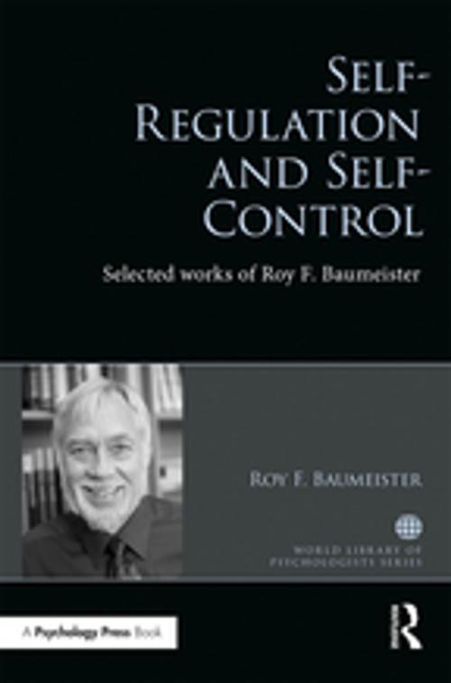Cover of the book Self-Regulation and Self-Control by Roy Baumeister, Taylor and Francis