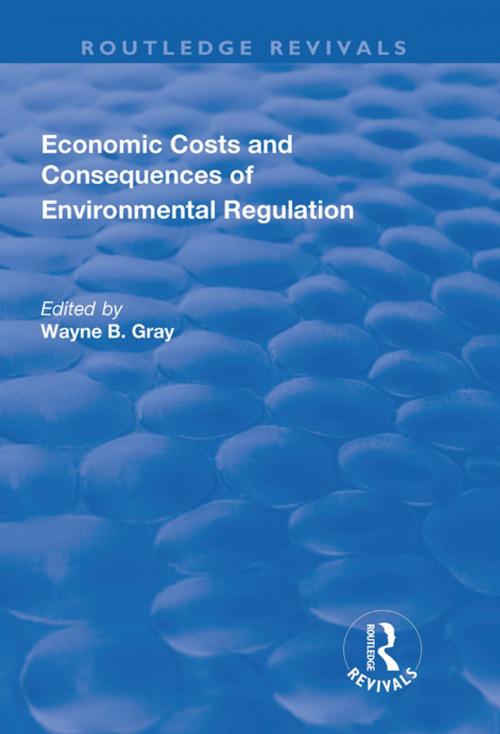 Cover of the book Economic Costs and Consequences of Environmental Regulation by , Taylor and Francis