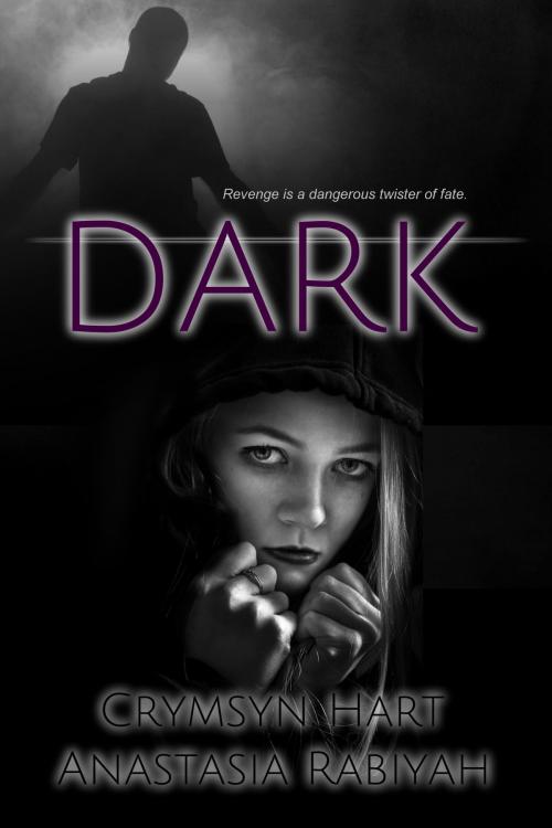 Cover of the book Dark by Crymsyn Hart, Anastasia Rabiyah, Purple Sword Publications