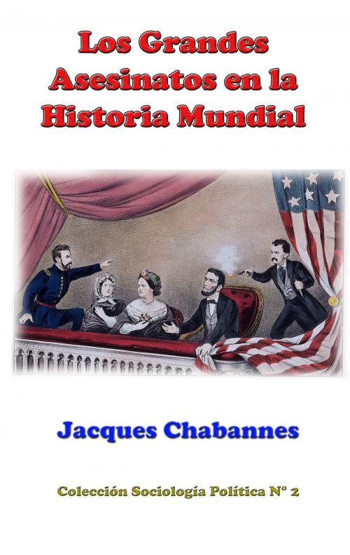 Cover of the book Los grandes asesinatos en la historia de la humanidad by Jacques Chabannes, Luis Alberto Villamarin Pulido