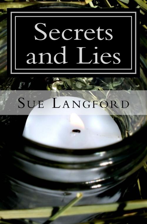 Cover of the book Secrets and Lies by Sue Langford, Sue Langford