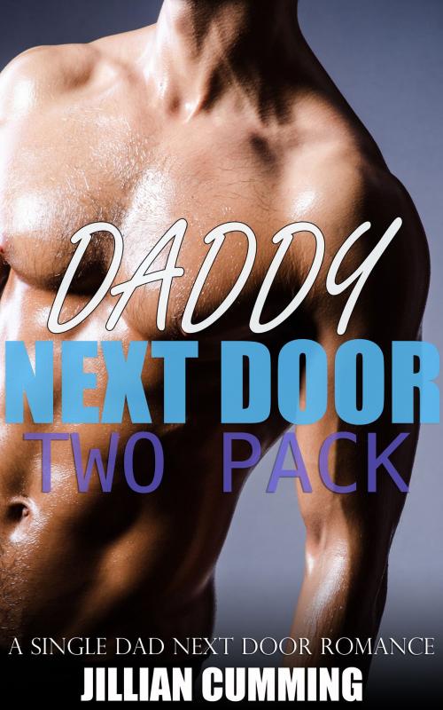 Cover of the book Daddy Next Door Two Pack by Jillian Cumming, Jillian Cumming