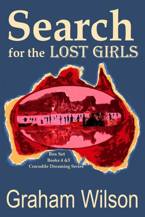 Cover of the book Search for the Lost Girls by Graham Wilson, Graham Wilson