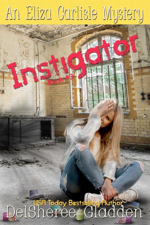 Cover of the book Instigator by DelSheree Gladden, DelSheree Gladden