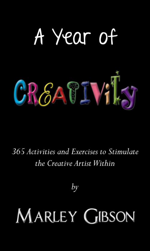 Cover of the book A Year of Creativity by Marley Gibson, Cardinal Rules Press