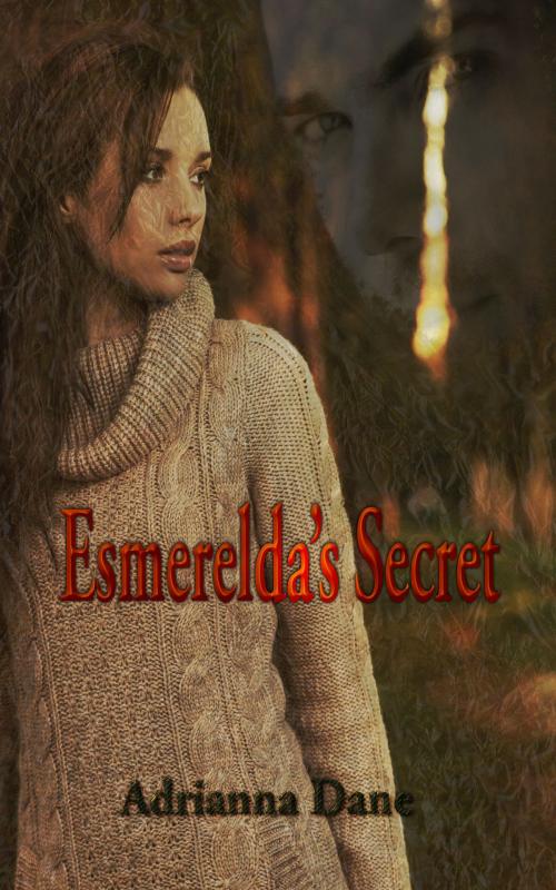 Cover of the book Esmerelda's Secret by Adrianna Dane, Dream Romantic Unlimited LLC