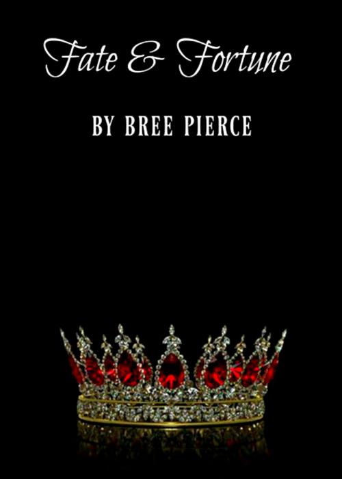 Cover of the book Fate & Fortune by Bree Pierce, Bree Pierce