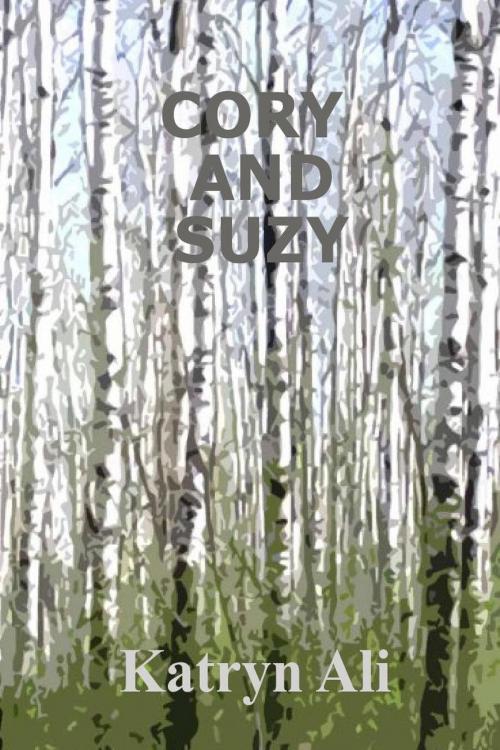 Cover of the book Cory And Suzy by Katryn Ali, Katryn Ali