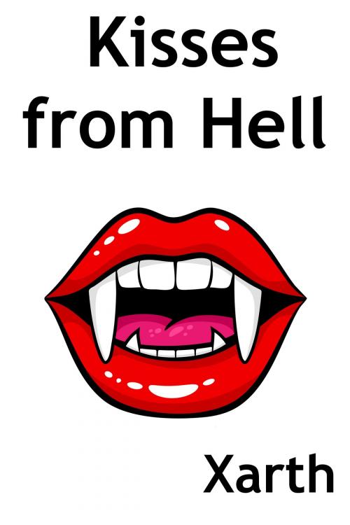 Cover of the book Kisses from Hell by Xarth, Xarth
