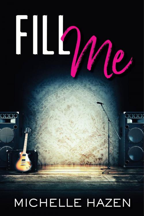 Cover of the book Fill Me by Michelle Hazen, Michelle Hazen