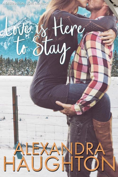 Cover of the book Love is Here to Stay by Alexandra Haughton, Alexandra Haughton