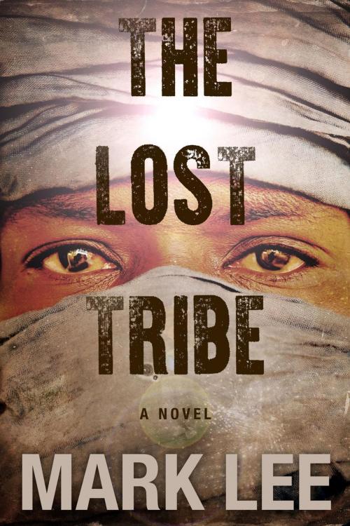 Cover of the book The Lost Tribe by Mark Lee, West 26th Street Press