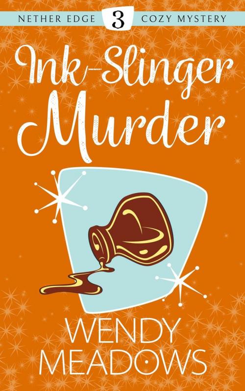Cover of the book Ink-Slinger Murder by Wendy Meadows, Majestic Owl Publishing LLC