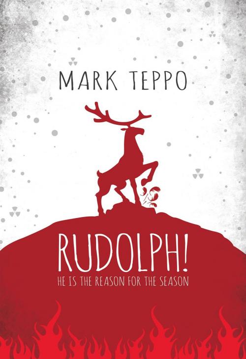 Cover of the book Rudolph! by Mark Teppo, 51325 Books