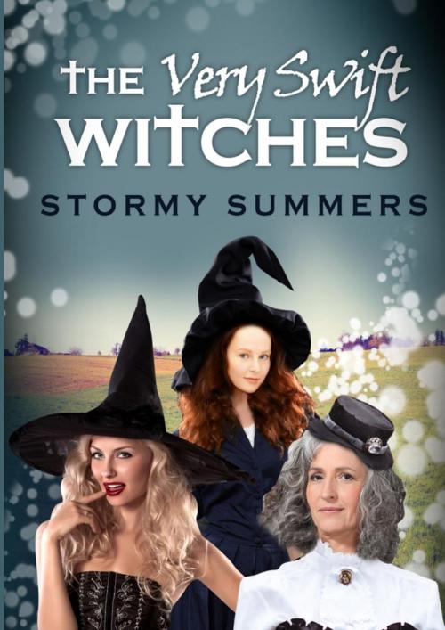Cover of the book The Very Swift Witches by Stormy Summers, StormFront Publishing