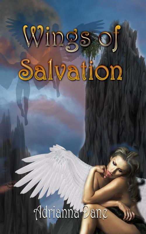 Cover of the book Wings of Salvation by Adrianna Dane, Dream Romantic Unlimited LLC