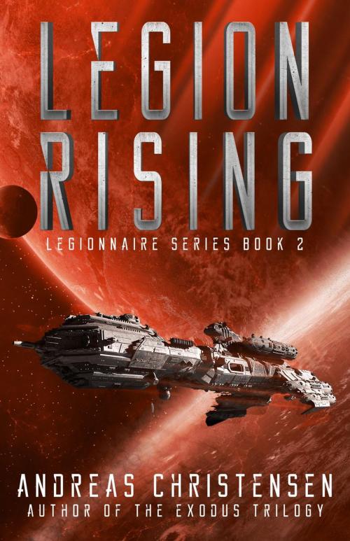 Cover of the book Legion Rising by Andreas Christensen, Andreas Christensen