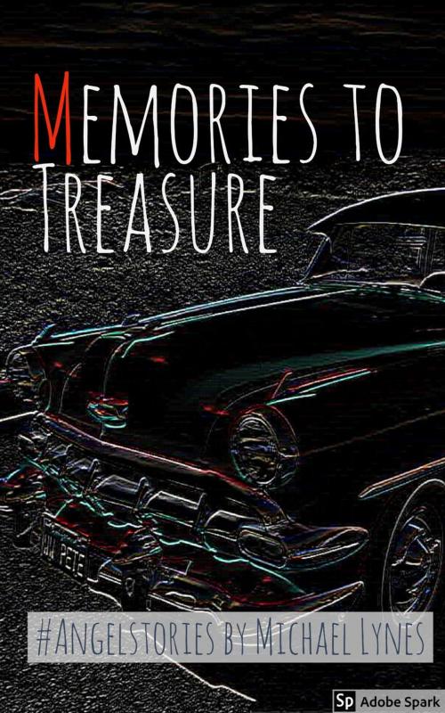 Cover of the book Memories to Treasure by Michael Lynes, Michael Lynes
