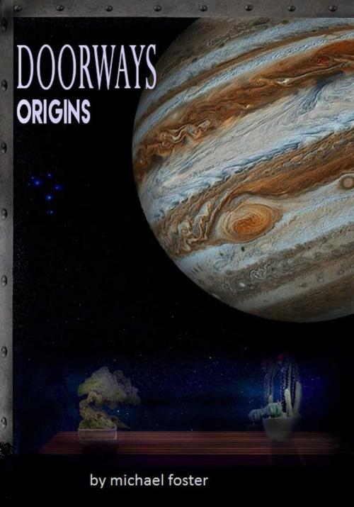 Cover of the book Doorways Origins by Michael Foster, Michael Foster