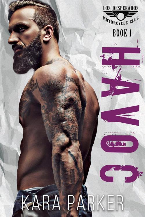 Cover of the book Havoc: A Bad Boy Motorcycle Club Romance by Kara Parker, eBook Publishing World