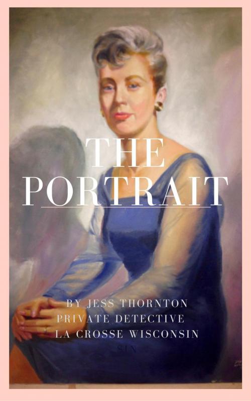 Cover of the book The Portrait by Jess Thornton, Jess Thornton