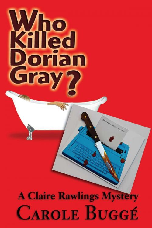 Cover of the book Who Killed Dorian Gray? by Carole Buggé, West 26th Street Press