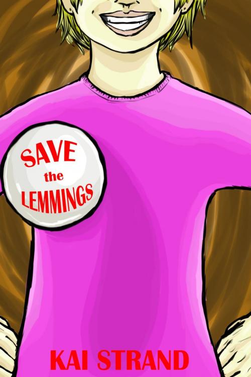 Cover of the book Save the Lemmings by Kai Strand, Kai Strand