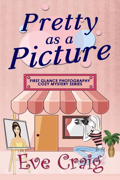 Cover of the book Pretty As A Picture by Eve Craig, Cozy Mystery Press
