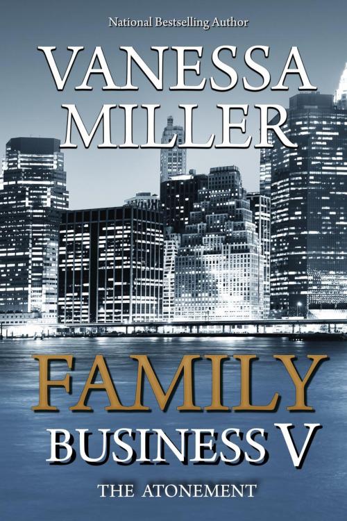 Cover of the book Family Business V by Vanessa Miller, Vanessa Miller