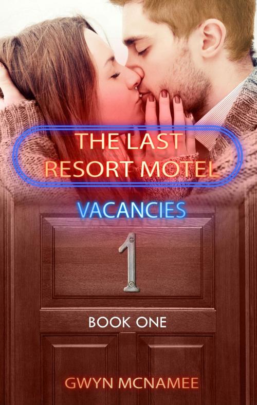 Cover of the book The Last Resort Motel: Room One by Gwyn McNamee, Gwyn McNamee