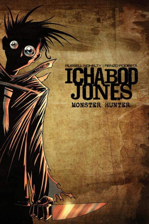 Cover of the book Ichabod Jones: Monster Hunter by Russell Nohelty, Russell Nohelty