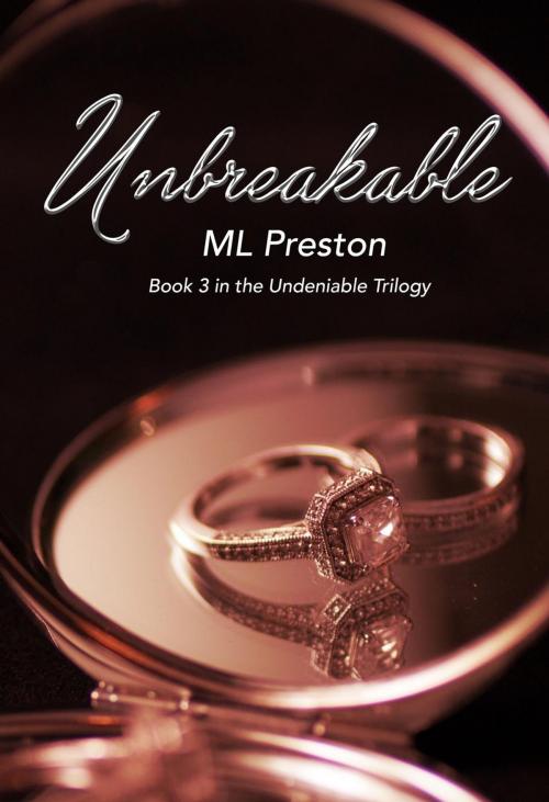 Cover of the book Unbreakable by ML Preston, ML Preston