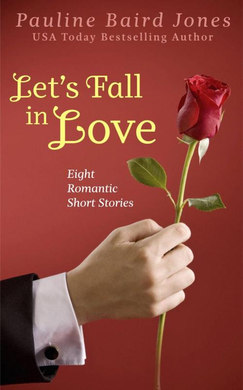 Cover of the book Let's Fall in Love by Pauline Baird Jones, Pauline Baird Jones
