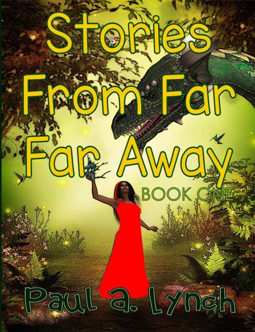 Cover of the book Stories From Far Far Away by paul lynch, paul lynch
