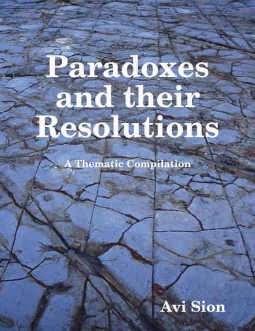 Cover of the book Paradoxes and Their Resolutions by Avi Sion, Lulu.com