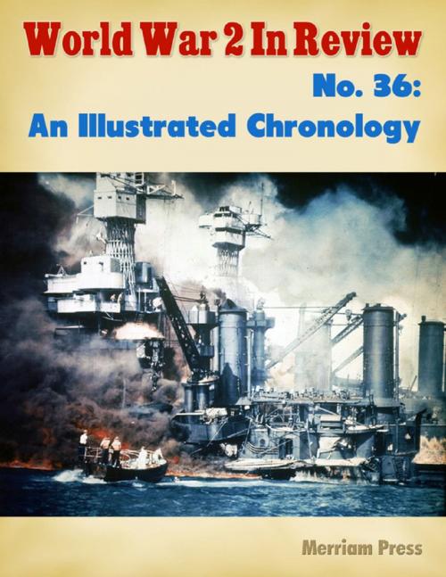 Cover of the book World War 2 In Review No. 36: An Illustrated Chronology by Merriam Press, Lulu.com