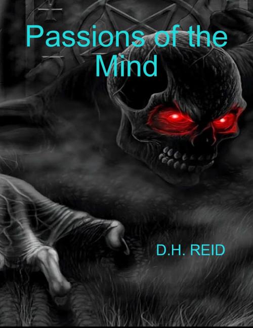Cover of the book Passions of the Mind by D.H. REID, Lulu.com