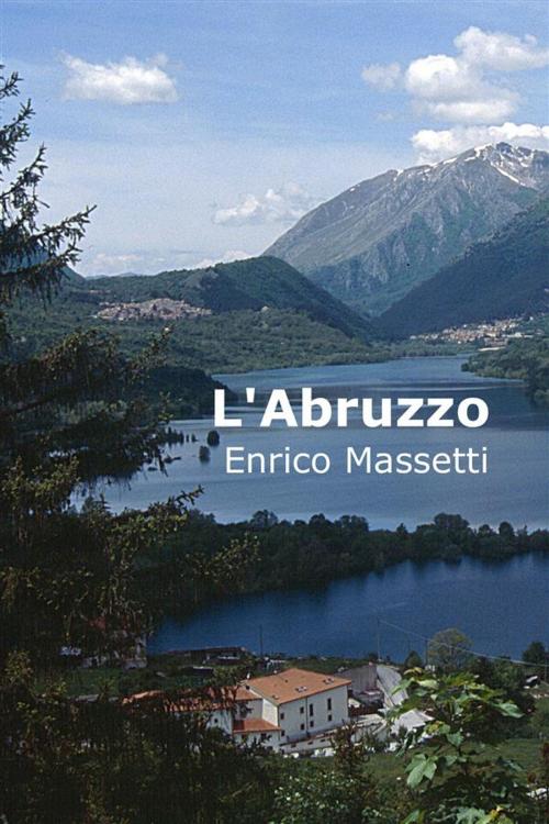 Cover of the book L'Abruzzo by Enrico Massetti, Enrico Massetti