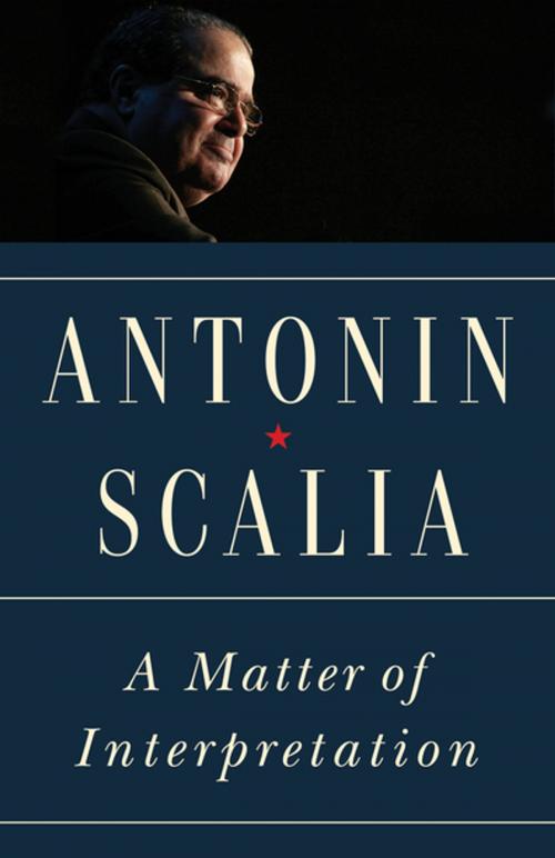 Cover of the book A Matter of Interpretation by Antonin Scalia, Princeton University Press