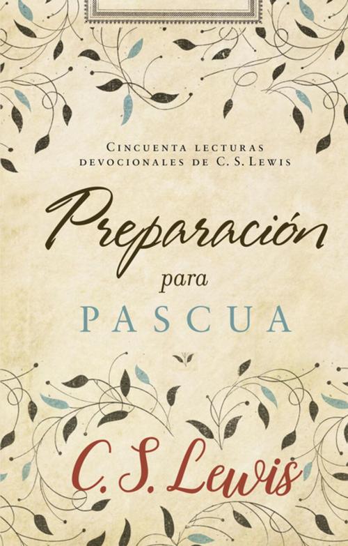 Cover of the book Preparación para Pascua by C. S. Lewis, HarperCollins Espanol