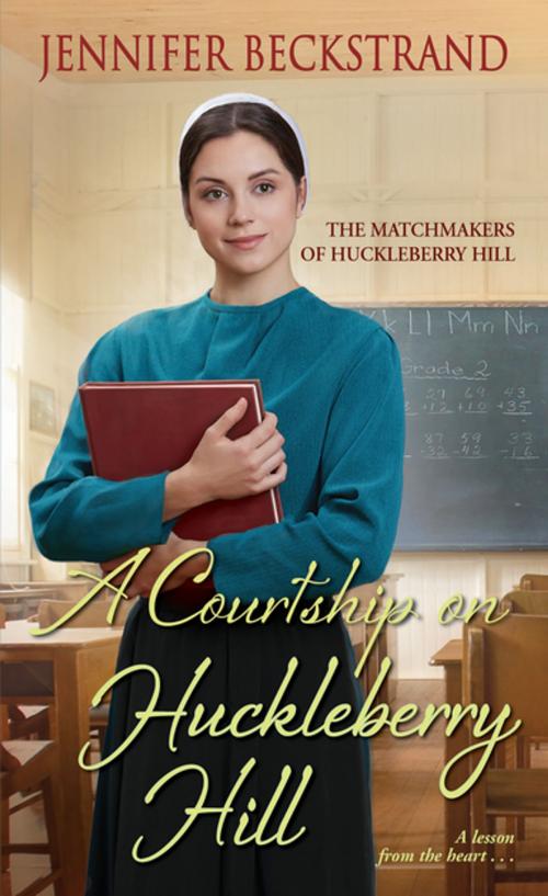 Cover of the book A Courtship on Huckleberry Hill by Jennifer Beckstrand, Zebra Books