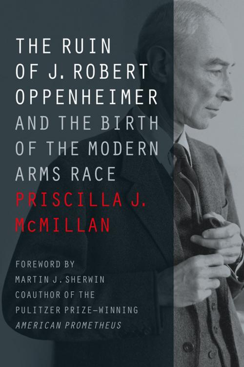 Cover of the book The Ruin of J. Robert Oppenheimer by Priscilla J. McMillan, Johns Hopkins University Press